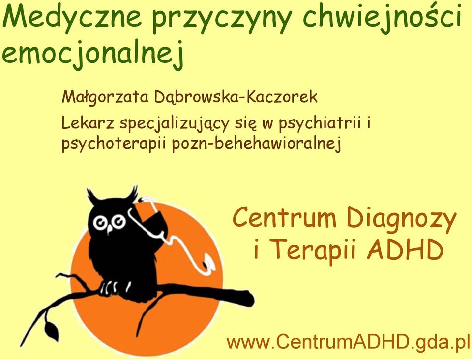 specjalizujący się w psychiatrii i