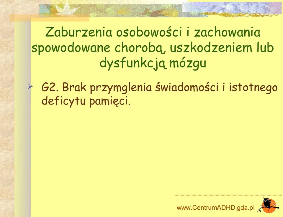 dysfunkcją mózgu G2.