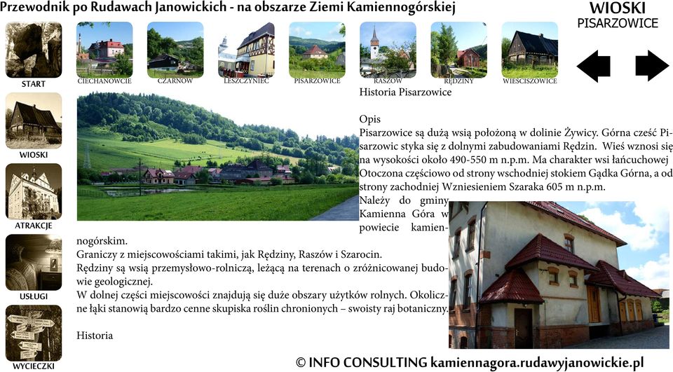 p.m. Należy do gminy Kamienna Góra w powiecie kamien- CZARNÓW PISARZOWICE nogórskim. Graniczy z miejscowościami takimi, jak Rędziny, Raszów i Szarocin.