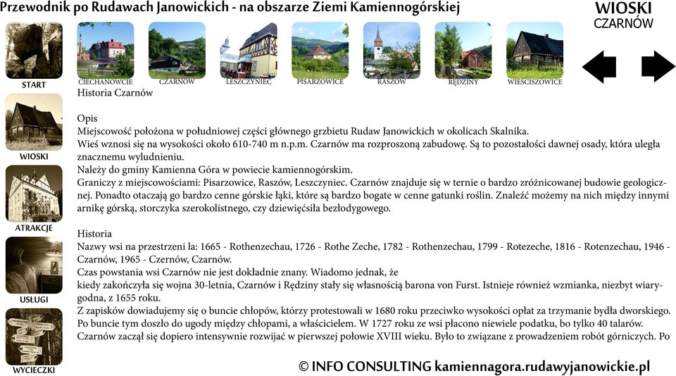 Należy do gminy Kamienna Góra w powiecie kamiennogórskim. Graniczy z miejscowościami: Pisarzowice, Raszów, Leszczyniec. Czarnów znajduje się w ternie o bardzo zróżnicowanej budowie geologicznej.
