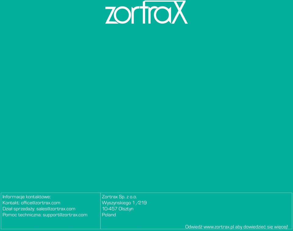 com Pomoc techniczna: support@zortrax.com Zortrax Sp. z o.