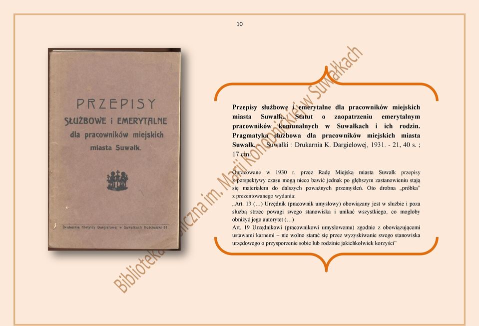 przez Radę Miejską miasta Suwałk przepisy z perspektywy czasu mogą nieco bawić jednak po głębszym zastanowieniu stają się materiałem do dalszych poważnych przemyśleń.