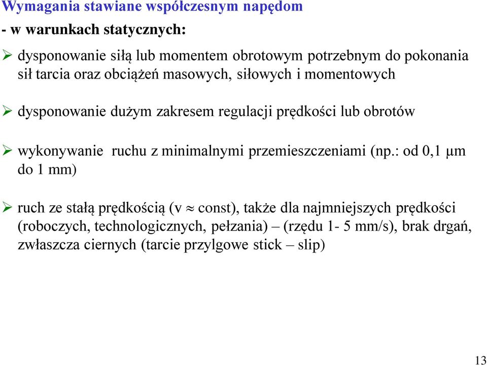 wykonywanie ruchu z minimalnymi przemieszczeniami (np.