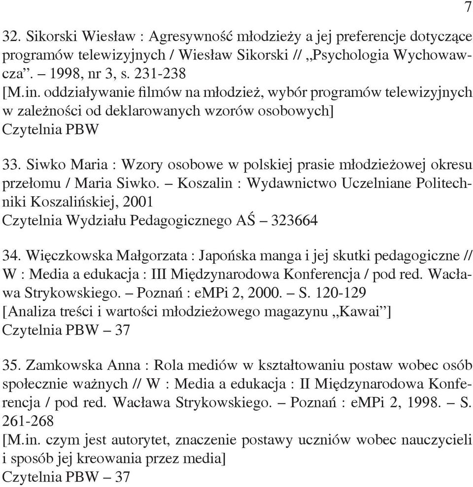 Siwko Maria : Wzory osobowe w polskiej prasie młodzieżowej okresu przełomu / Maria Siwko.