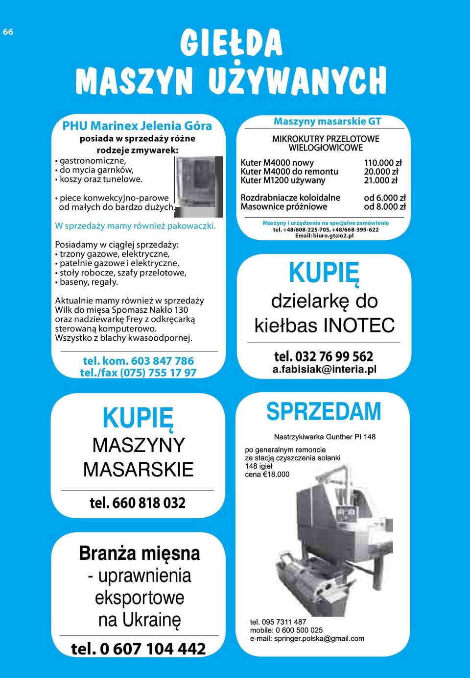 Maszyny masarskie GT MIKROKUTRY PRZELOTOWE WIELOGłOWICOWE Kuter M4000 nowy Kuter M4000 do remontu Kuter M1200 używany Rozdrabniacze koloidalne Masownice próżniowe 110.000 zł 20.000 zł 21.000 zł od 6.