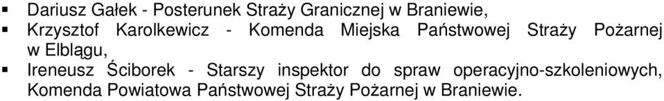 Pożarnej Ireneusz Ściborek - Starszy inspektor do spraw