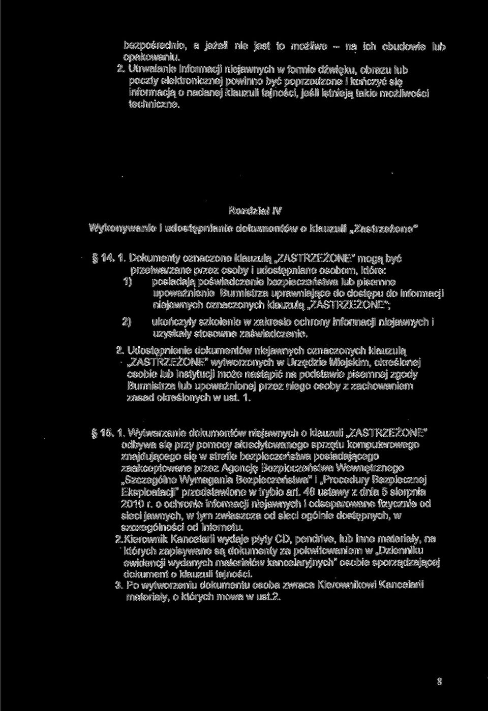 techniczne. Rozdział IV Wykonywanie i udostępnianie dokumentów o klauzuli Zastrzeżone" 14