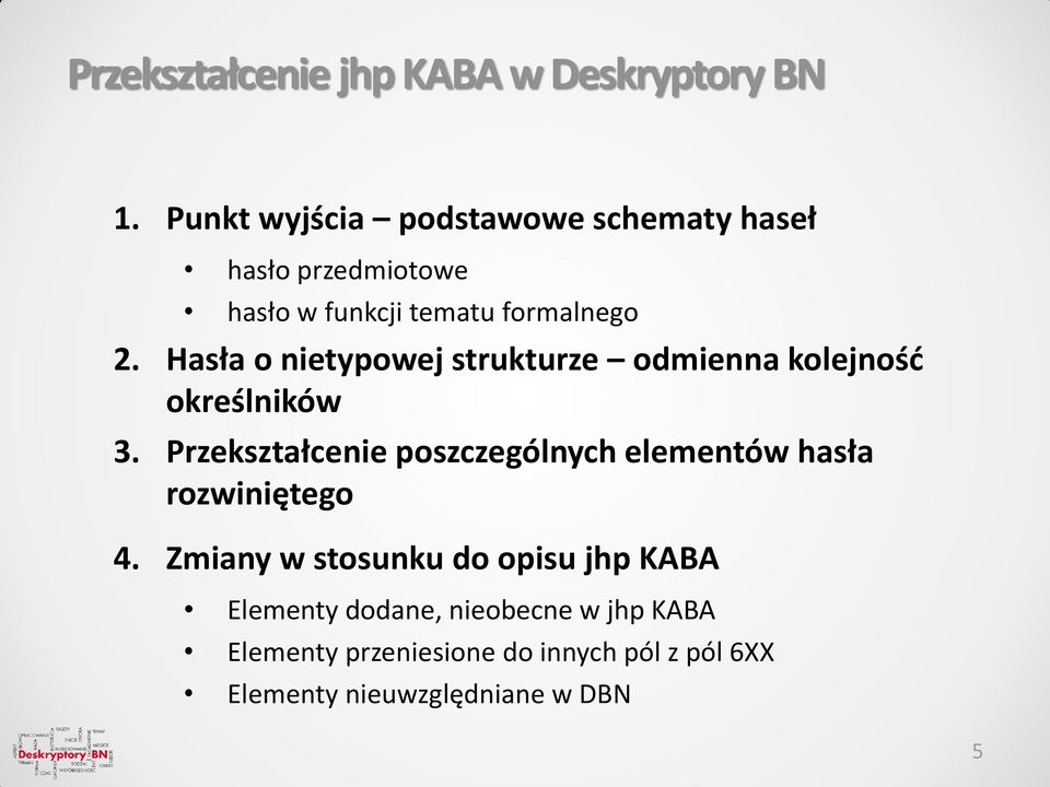 Hasła o nietypowej strukturze odmienna kolejność określników 3.