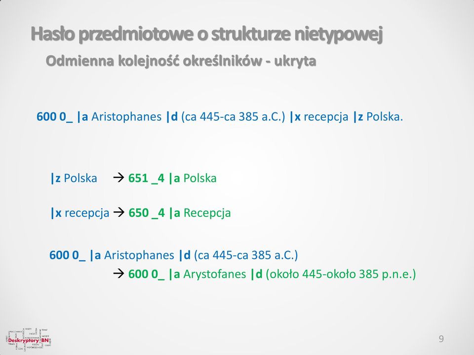z Polska 651 _4 a Polska x recepcja 650 _4 a Recepcja 600 0_ a Aristophanes