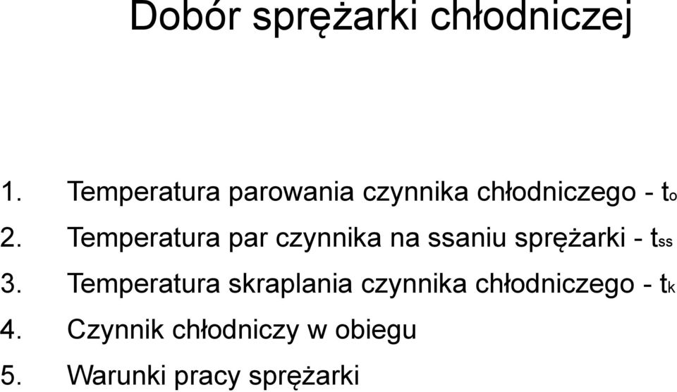 Temperatura par czynnika na ssaniu sprężarki - tss 3.