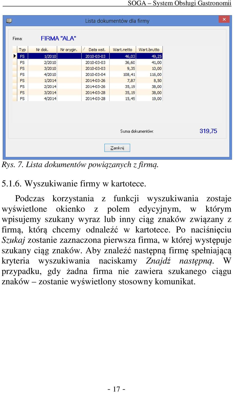związany z firmą, którą chcemy odnaleźć w kartotece.