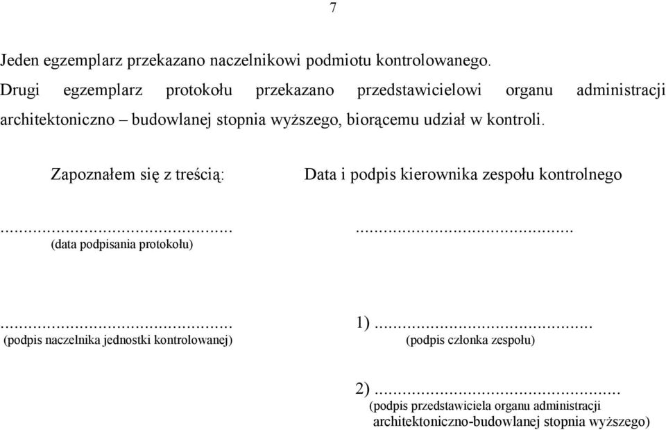 biorącemu udział w kontroli. Zapoznałem się z treścią: Data i podpis kierownika zespołu kontrolnego.