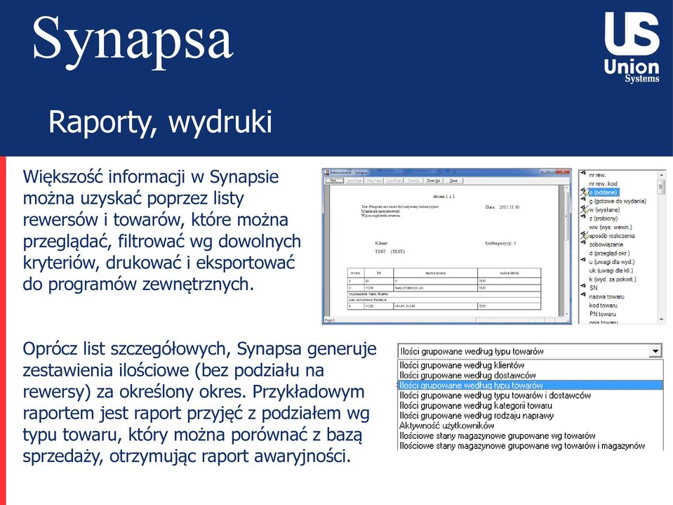 Oprócz list szczegółowych, Synapsa generuje zestawienia ilościowe (bez podziału na rewersy) za określony okres.