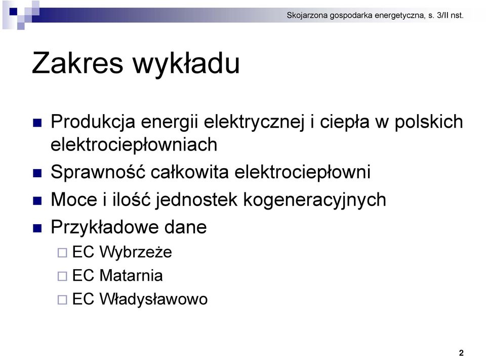 elektrociepłowni Moce i ilość jednostek