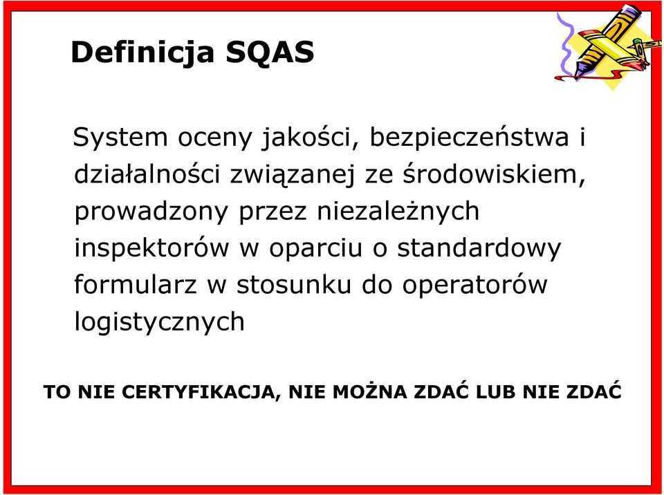niezaleŝnych inspektorów w oparciu o standardowy formularz w