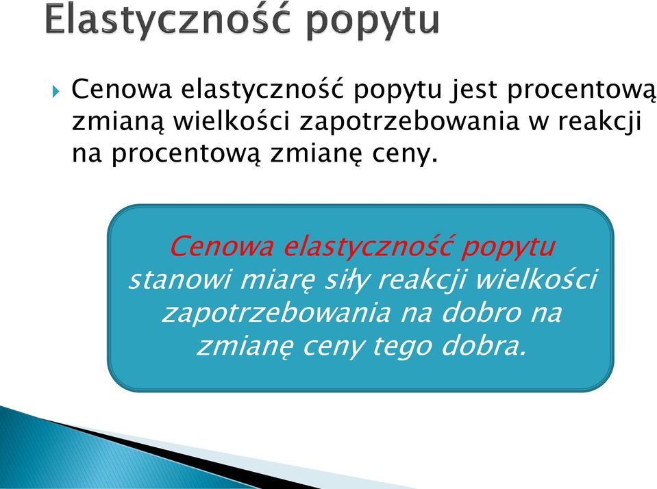 ceny. Cenowa elastyczność popytu stanowi miarę siły