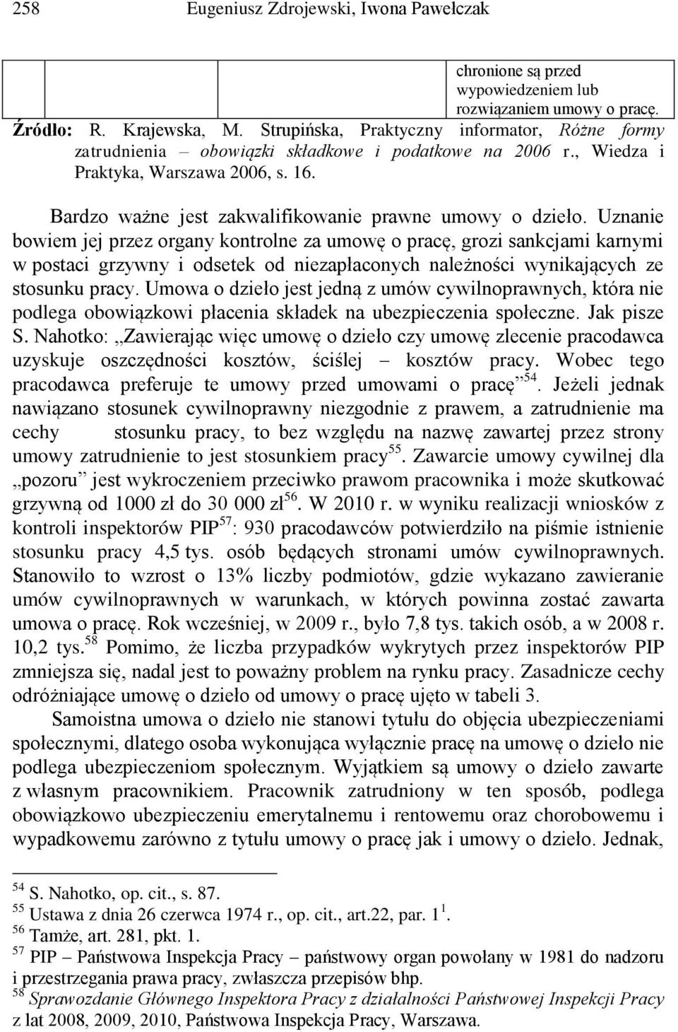 Bardzo ważne jest zakwalifikowanie prawne umowy o dzieło.