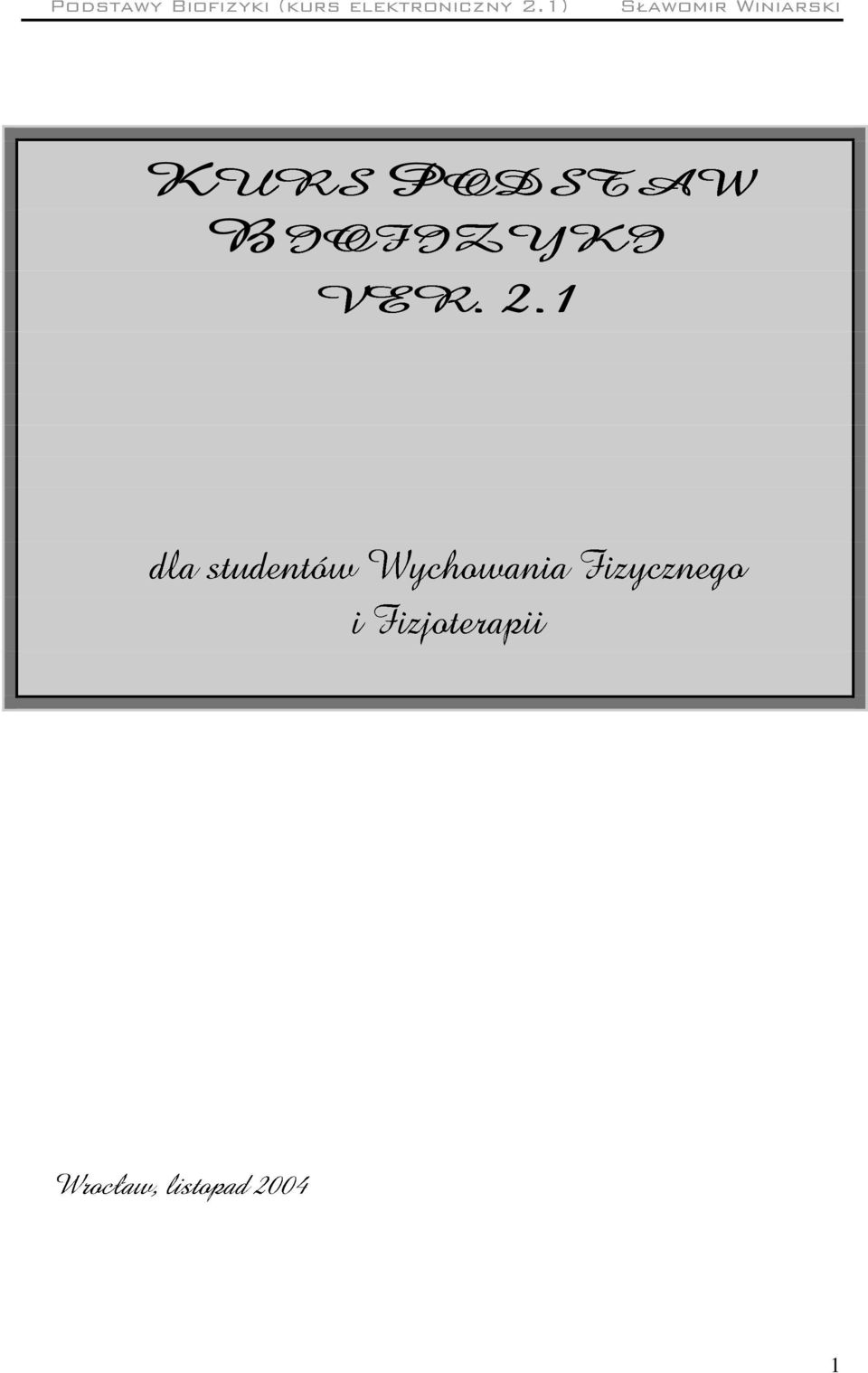 i Wychowania Fizjoterapii