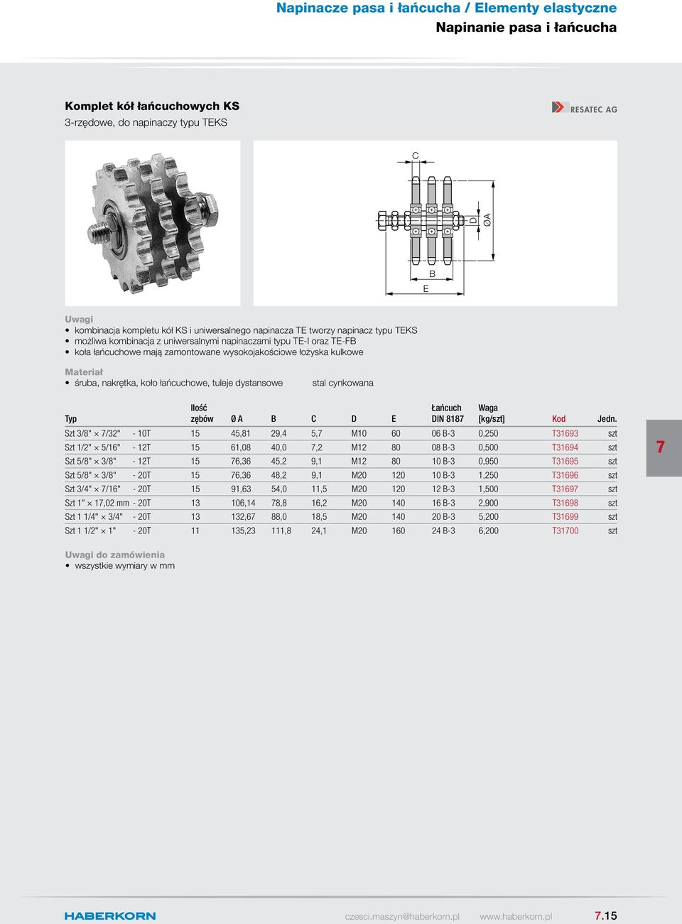 D E Łańcuch DIN 818 Szt 3/8" /32" - 10T 15 45,81 29,4 5, M10 60 06-3 0,250 T31693 szt Szt 1/2" 5/16" - 12T 15 61,08 40,0,2 M12 80 08-3 0,500 T31694 szt Szt 5/8" 3/8" - 12T 15 6,36 45,2 9,1 M12 80