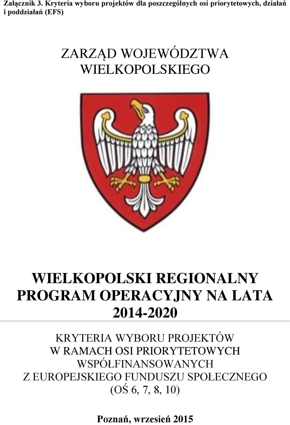 (EFS) ZARZĄD WOJEWÓDZTWA WIELKOPOLSKIEGO WIELKOPOLSKI REGIONALNY PROGRAM OPERACYJNY NA