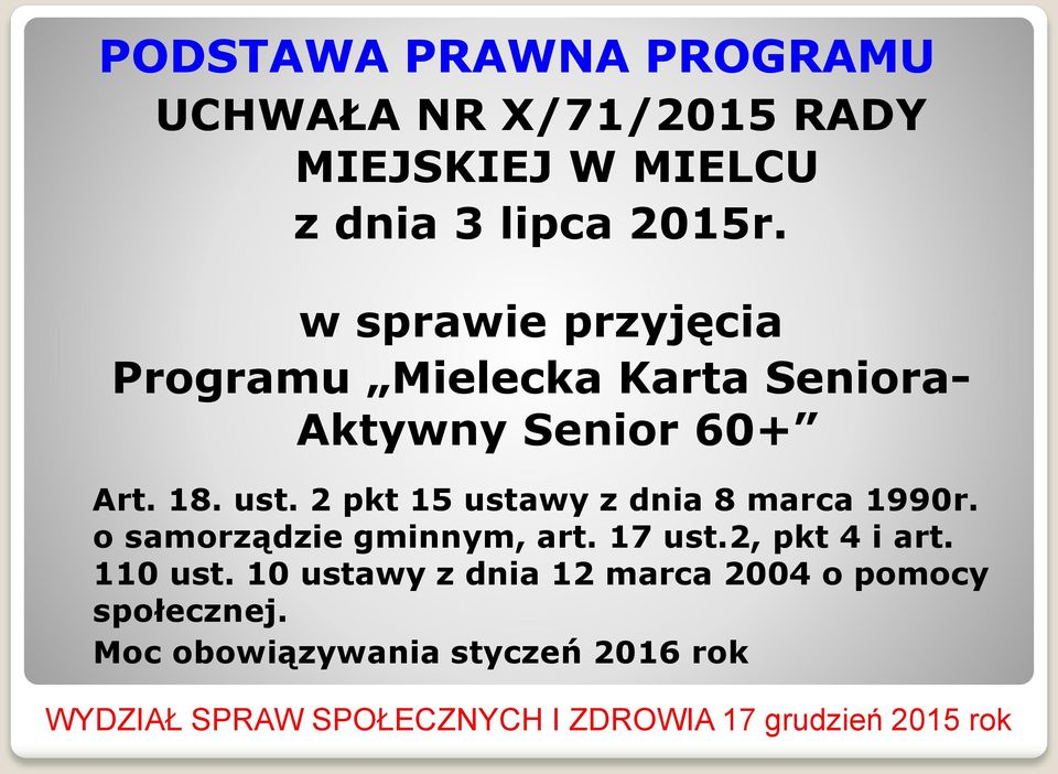 2 pkt 15 ustawy z dnia 8 marca 1990r. o samorządzie gminnym, art. 17 ust.2, pkt 4 i art.