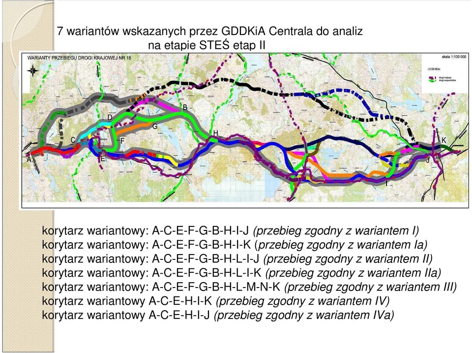 wariantem II) korytarz wariantowy: A-C-E-F-G-B-H-L-I-K (przebieg zgodny z wariantem IIa) korytarz wariantowy: A-C-E-F-G-B-H-L-M-N-K (przebieg