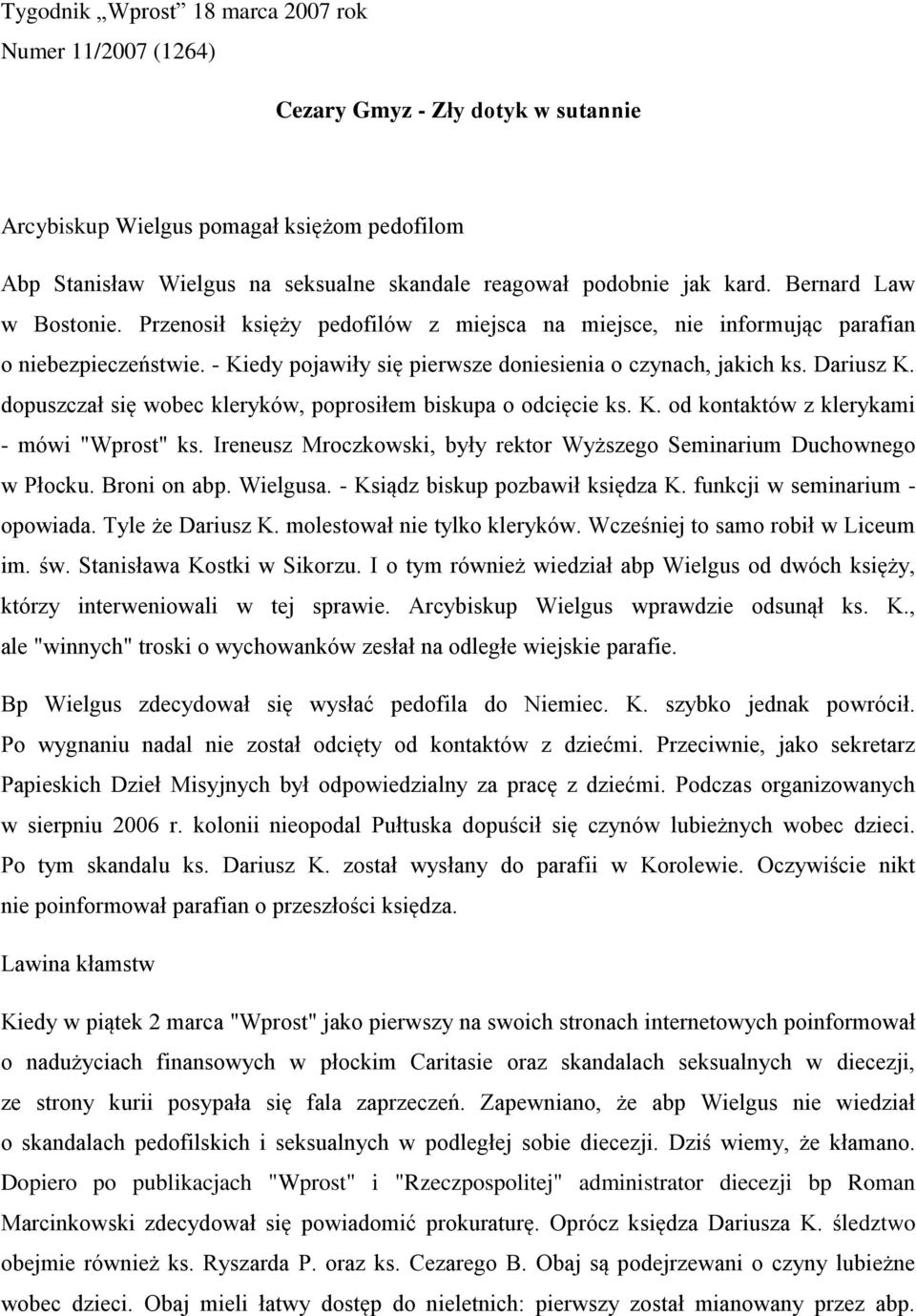 Dariusz K. dopuszczał się wobec kleryków, poprosiłem biskupa o odcięcie ks. K. od kontaktów z klerykami - mówi "Wprost" ks. Ireneusz Mroczkowski, były rektor Wyższego Seminarium Duchownego w Płocku.