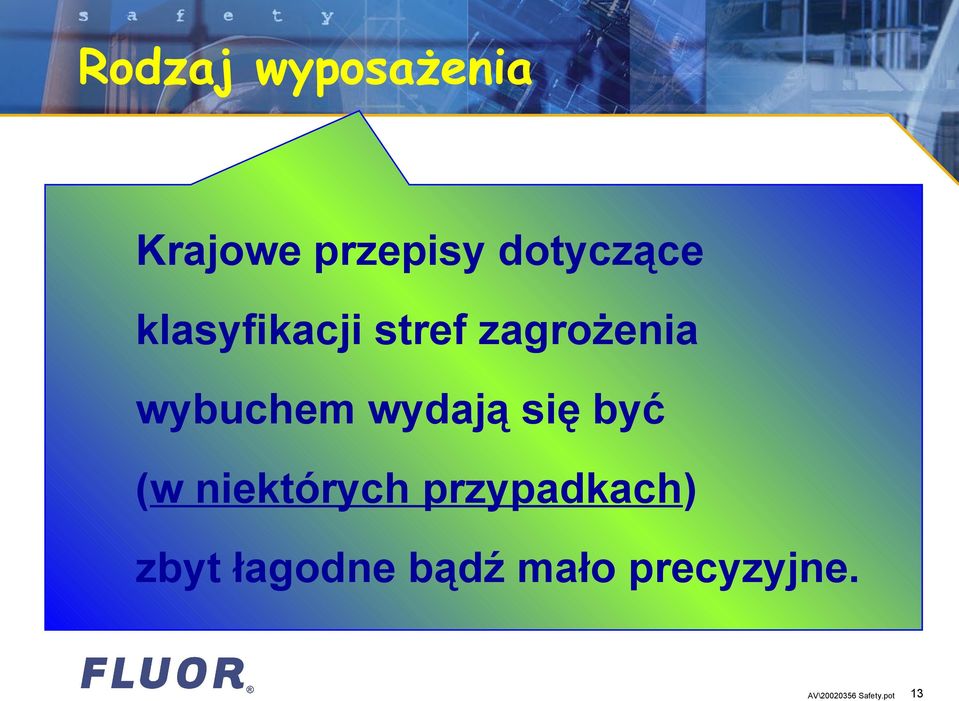 się być (w niektórych przypadkach) zbyt