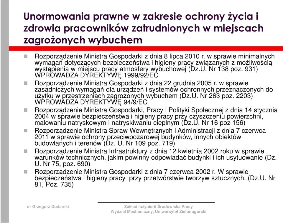 931) WPROWADZA DYREKTYWĘ 1999/92/EC Rozporządzenie Ministra Gospodarki z dnia 22 grudnia 2005 r.