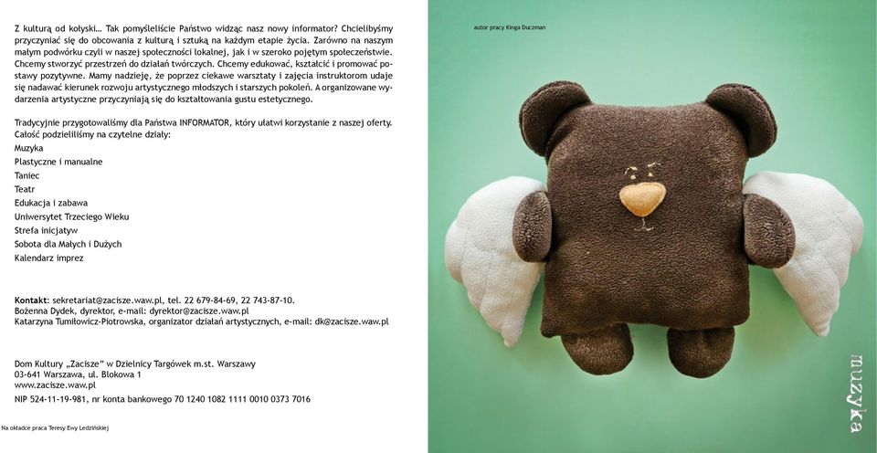 Chcemy edukować, kształcić i promować postawy pozytywne.
