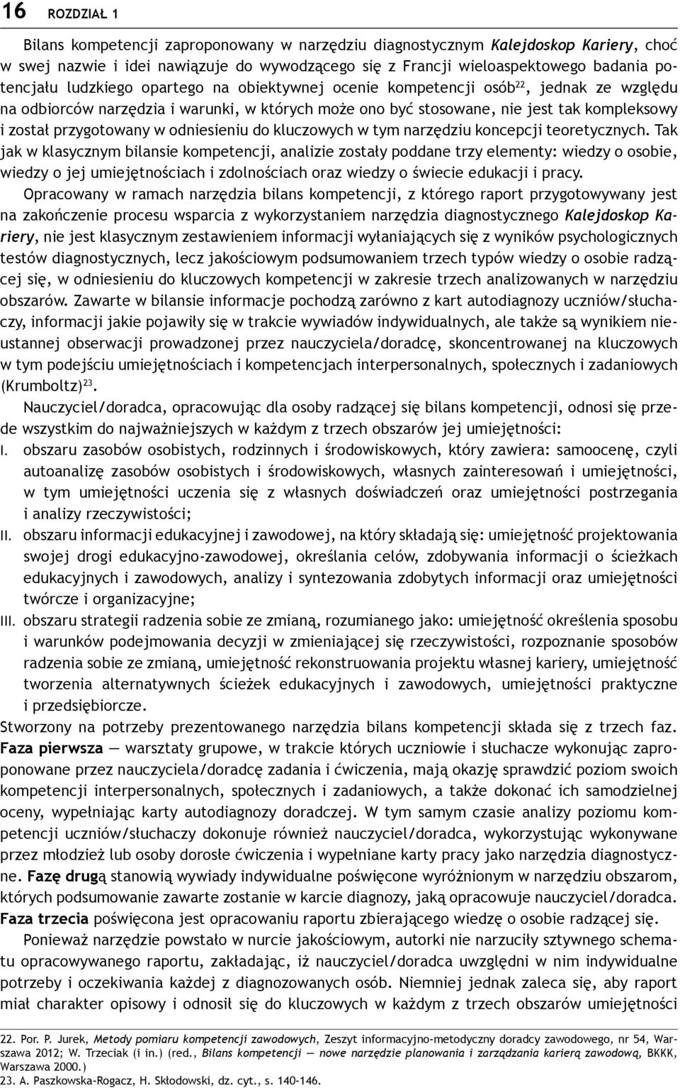 odniesieniu do kluczowych w tym narzędziu koncepcji teoretycznych.