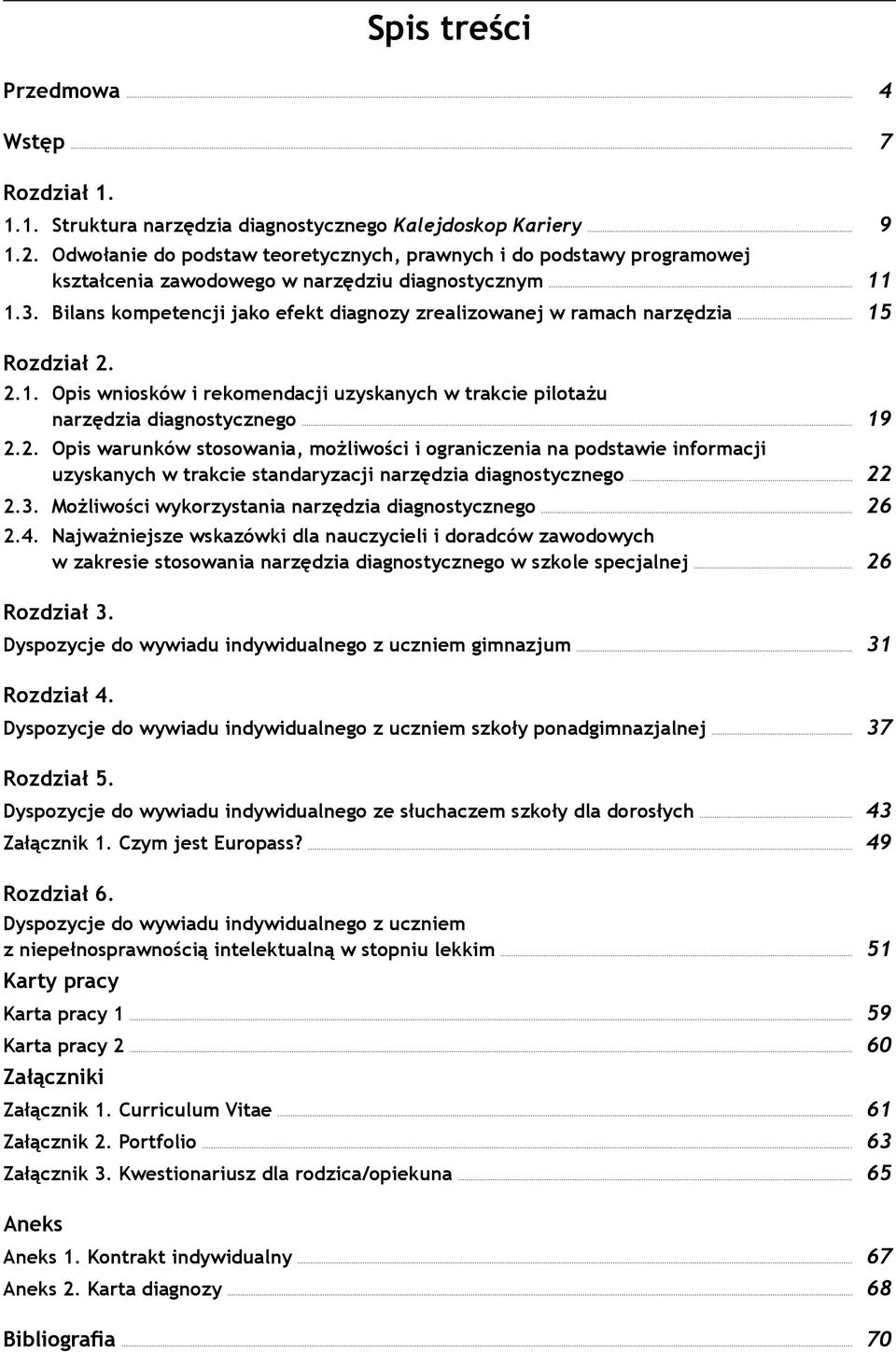 Bilans kompetencji jako efekt diagnozy zrealizowanej w ramach narzędzia 15 Rozdział 2.
