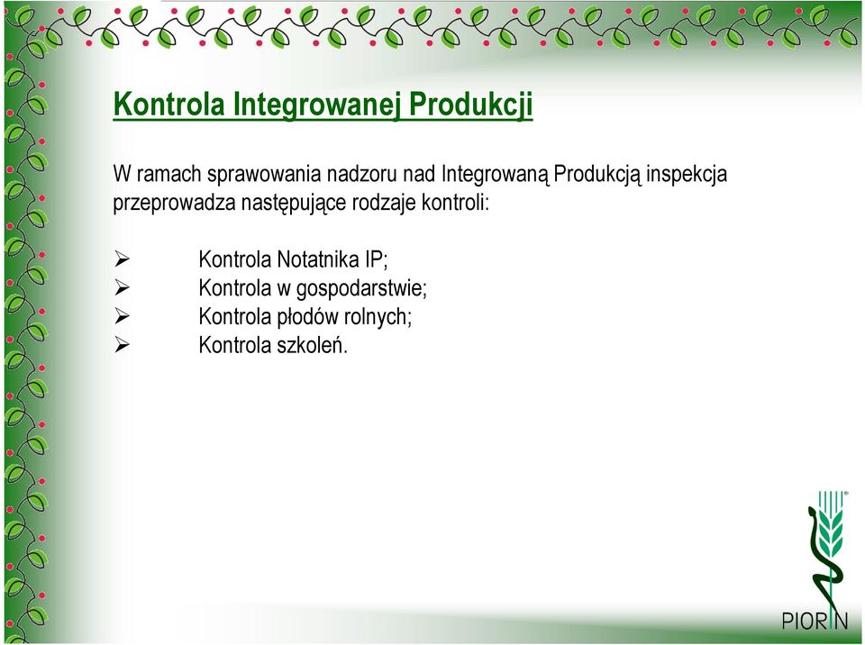 następujące rodzaje kontroli: Kontrola Notatnika IP;