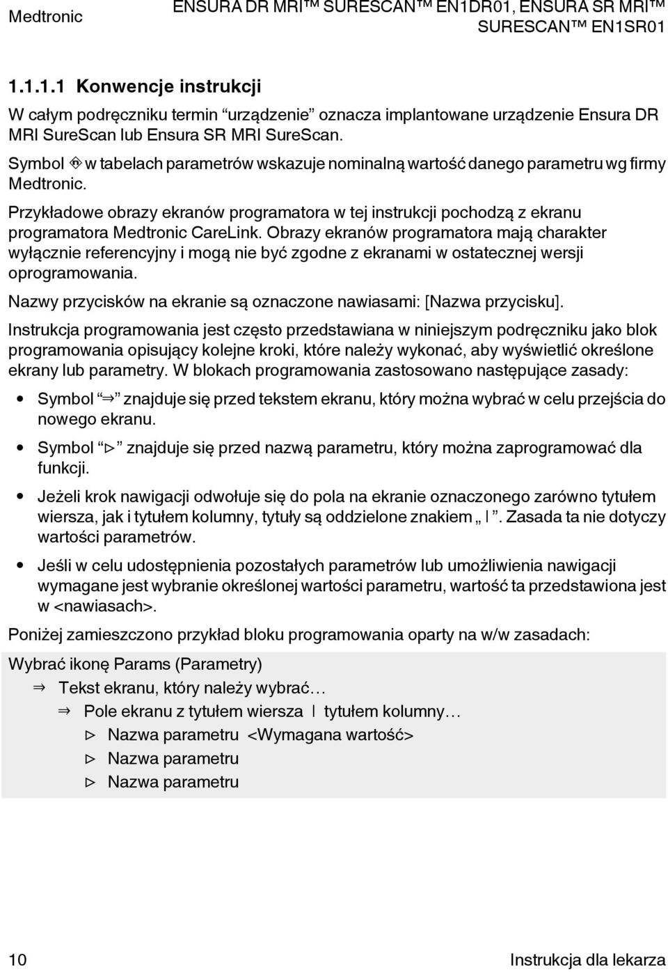 Obrazy ekranów programatora mają charakter wyłącznie referencyjny i mogą nie być zgodne z ekranami w ostatecznej wersji oprogramowania.