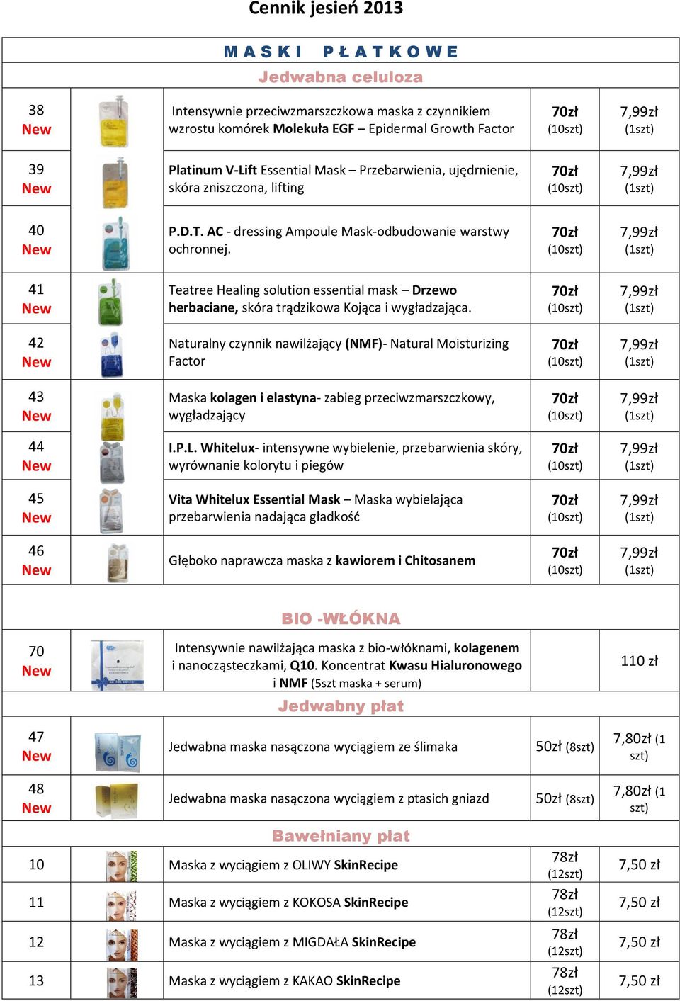 70zł (10szt) 7,99zł (1szt) 41 Teatree Healing solution essential mask Drzewo herbaciane, skóra trądzikowa Kojąca i wygładzająca.