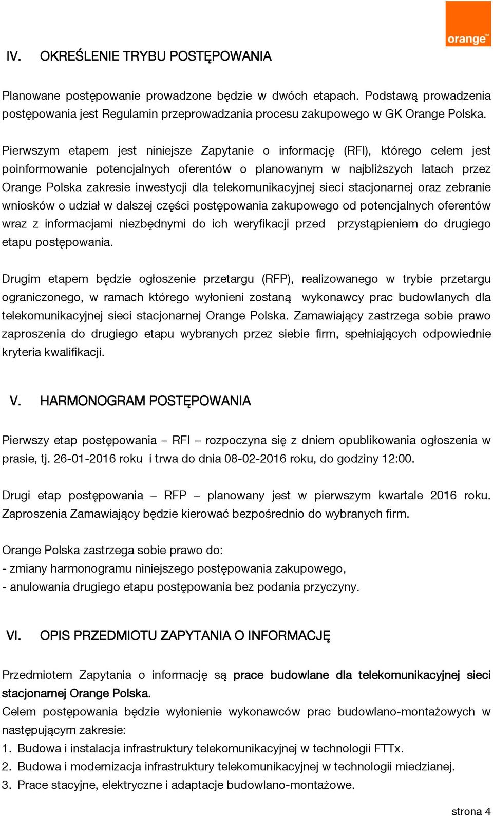 telekomunikacyjnej sieci stacjonarnej oraz zebranie wniosków o udział w dalszej części postępowania zakupowego od potencjalnych oferentów wraz z informacjami niezbędnymi do ich weryfikacji przed
