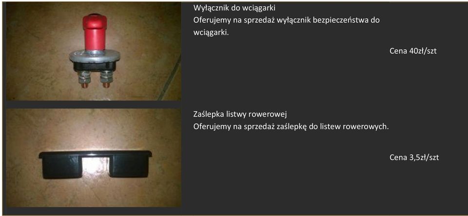 Cena 40zł/szt Zaślepka listwy rowerowej