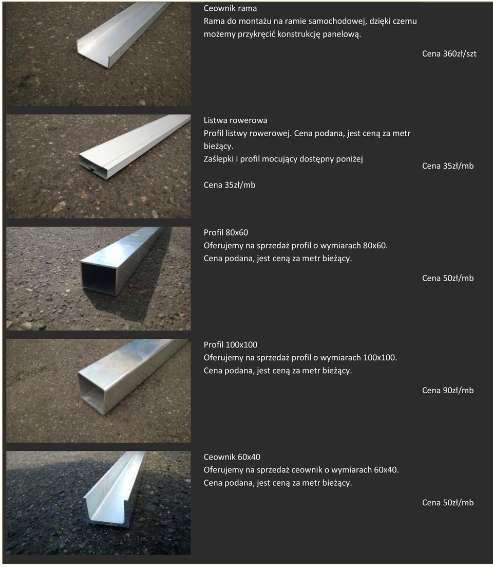 Zaślepki i profil mocujący dostępny poniżej Cena 35zł/mb Cena 35zł/mb Profil 80x60 Oferujemy na sprzedaż profil o wymiarach 80x60.