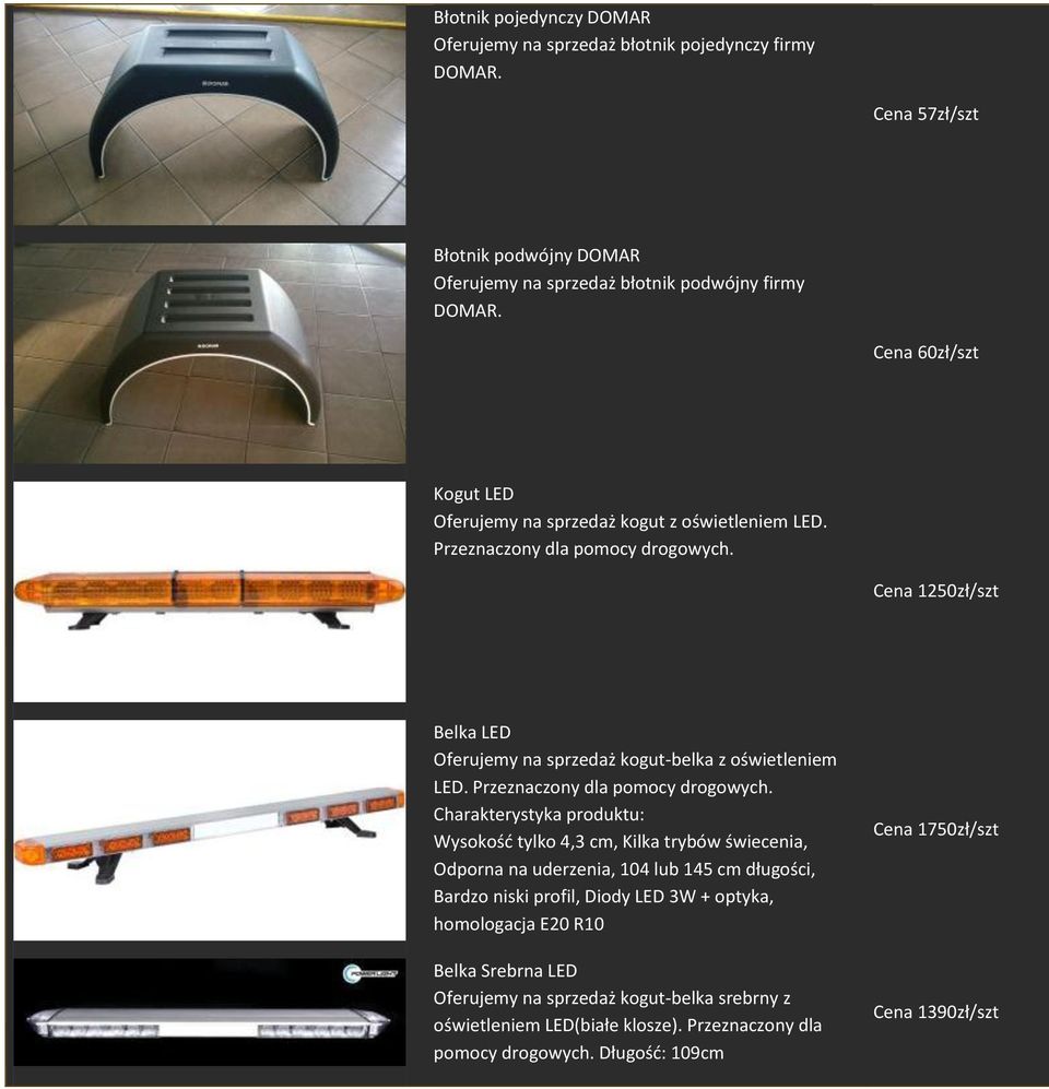 Przeznaczony dla pomocy drogowych.