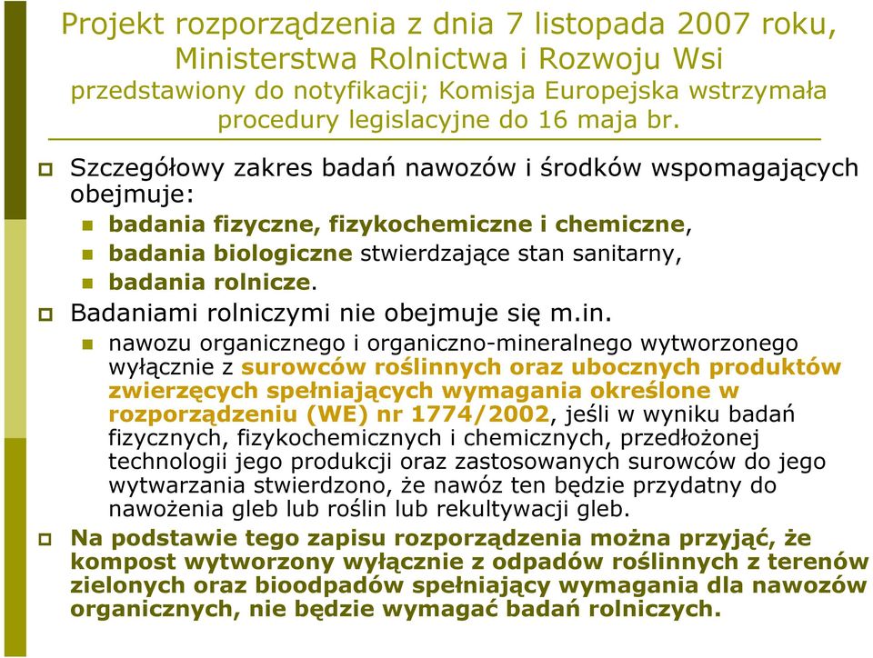 Badaniami rolniczymi nie obejmuje się m.in.