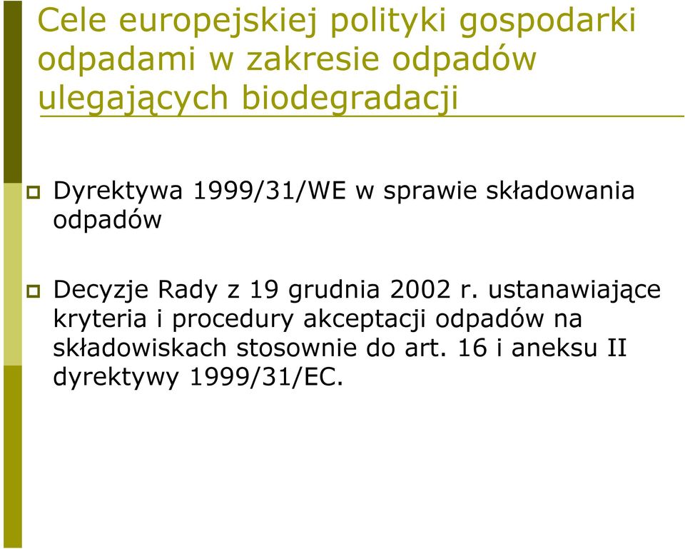 odpadów Decyzje Rady z 19 grudnia 2002 r.