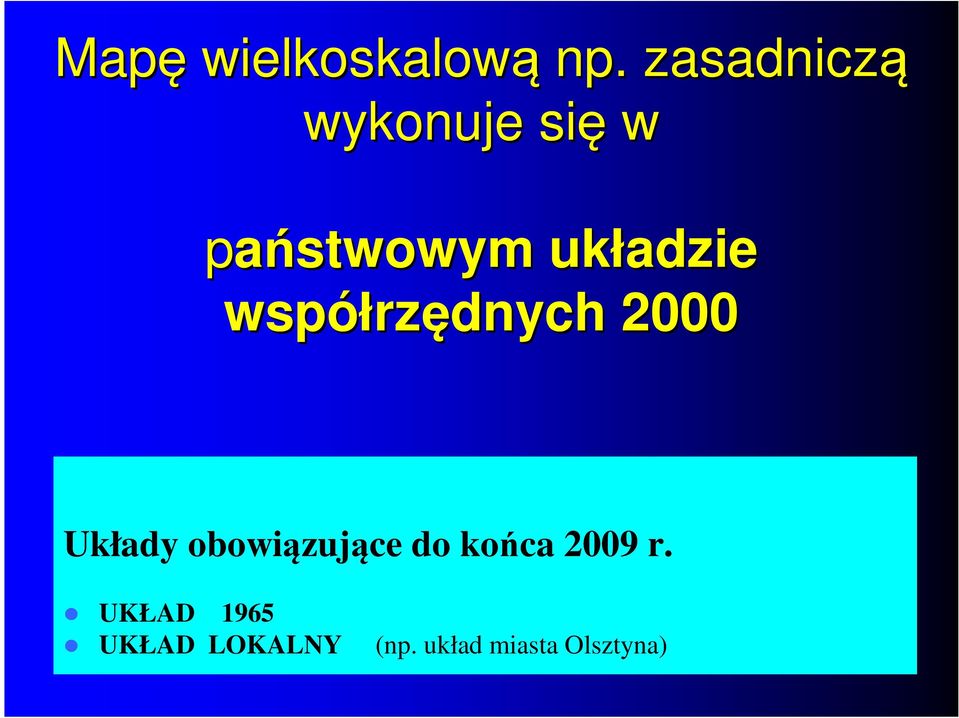 układzie współrz rzędnych 2000 Układy