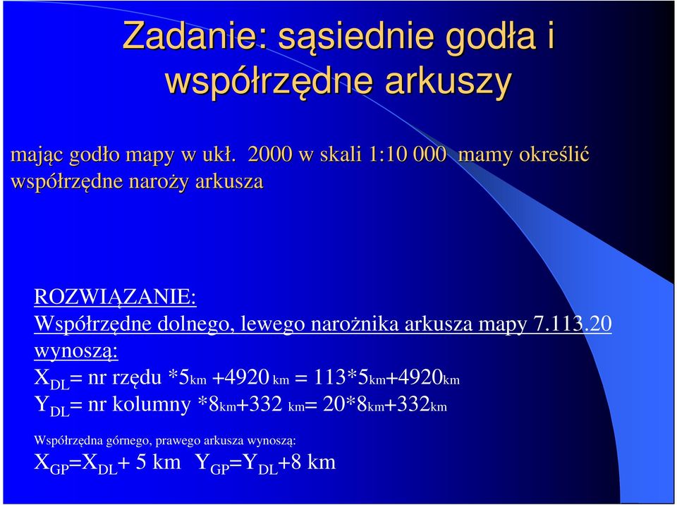 dolnego, lewego narożnika arkusza mapy 7.113.