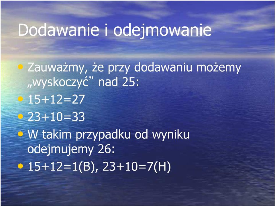 15+12=27 23+10=33 W takim przypadku od