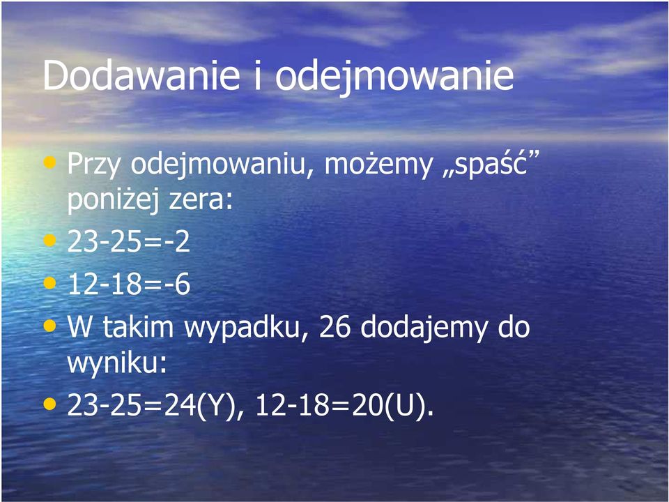 zera: 23-25=-2 12-18=-6 W takim