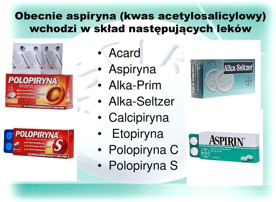 Acard Aspiryna Alka-Prim Alka-Seltzer