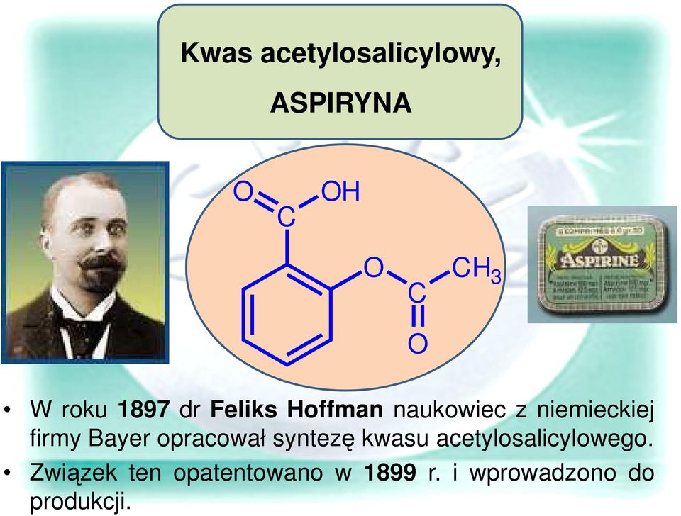 Bayer opracował syntezę kwasu acetylosalicylowego.