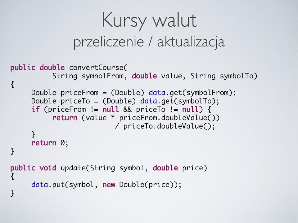 get(symbolto); if (pricefrom!= null && priceto!= null) { return (value * pricefrom.