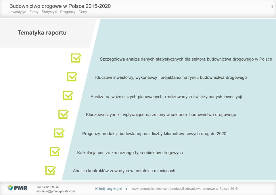 sektorze budownictwa drogowego Prognozy produkcji budowlanej oraz liczby kilometrów nowych dróg do 2020 r.