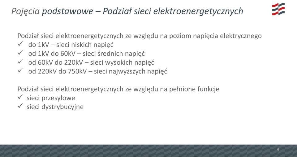 średnich napięć od 60kV do 220kV sieci wysokich napięć od 220kV do 750kV sieci najwyższych